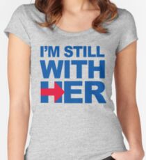 I'm Still With Her Women's Fitted Scoop T-Shirt