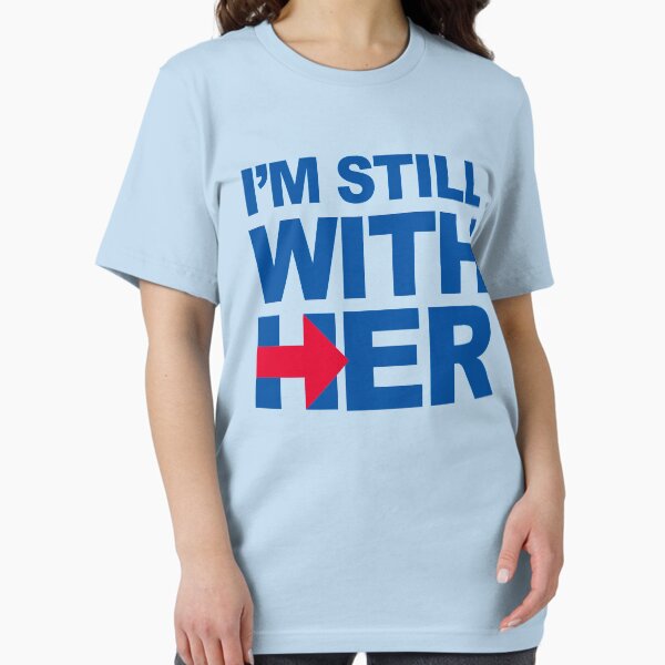 Item preview, I'm Still With Her designed and sold by popdesigner.