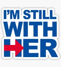 I'm Still With Her Sticker