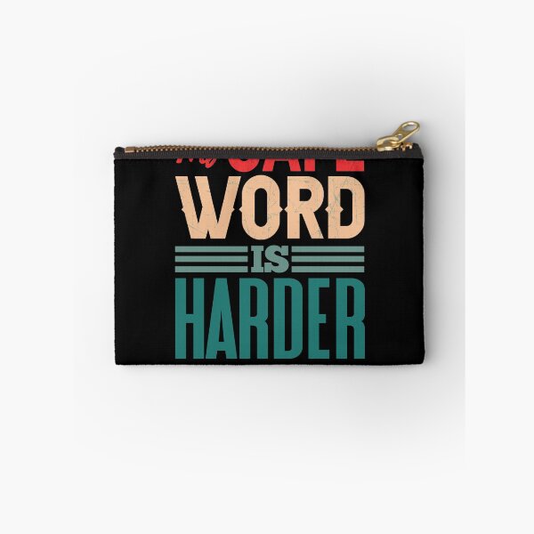Item preview, My Safe Word Is Harder designed and sold by XASTY.