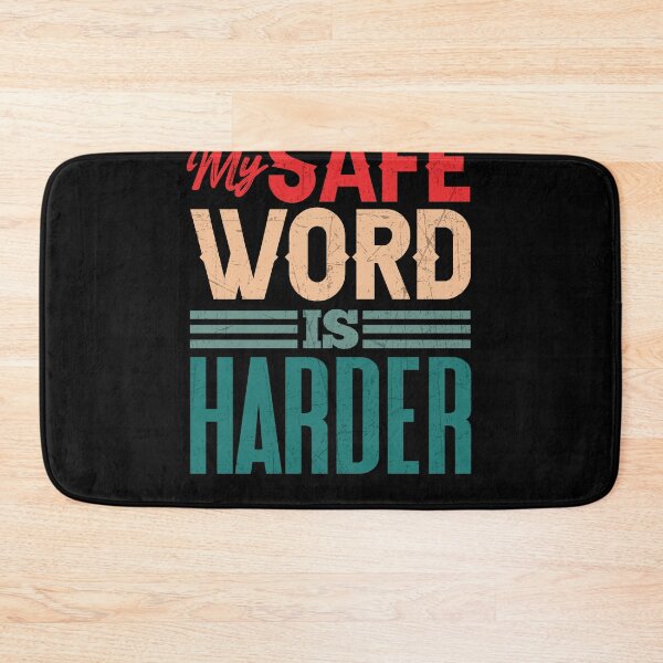 Item preview, My Safe Word Is Harder designed and sold by XASTY.