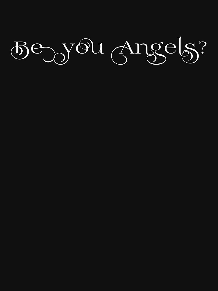 Thumbnail 7 of 7, Essential T-Shirt, Be you Angels? designed and sold by kitblackgoat.