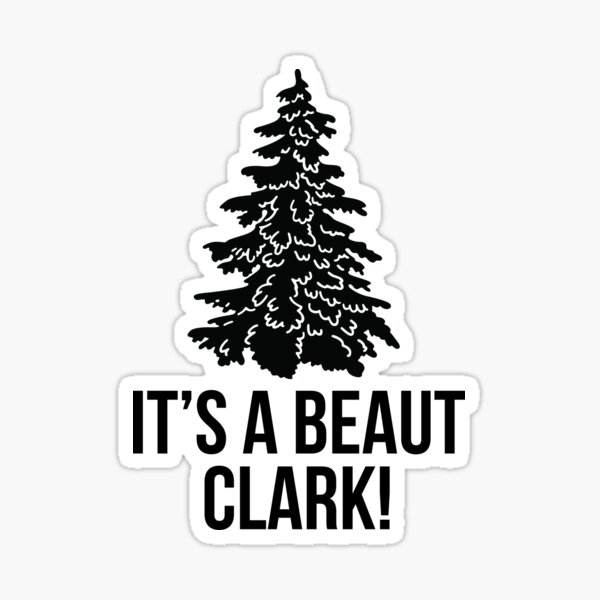 It's A Beaut Clark! Sticker