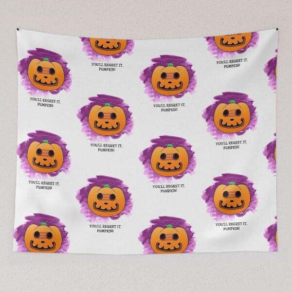 Item preview, You'll Regret It, Pumpkin! designed and sold by snitts.