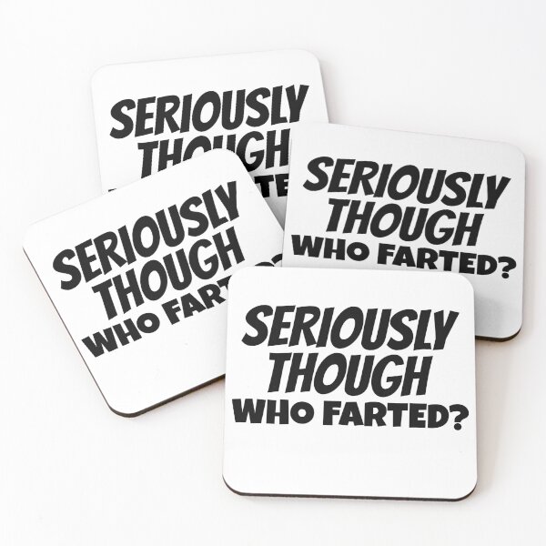 Item preview, Seriously Though Who Farted? Who Farted Gag Gift  designed and sold by BestCoolStuff.