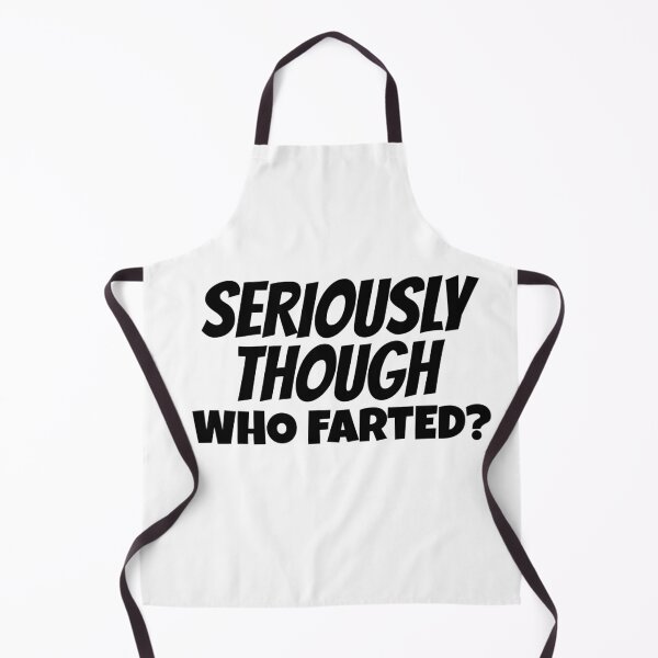 Item preview, Seriously Though Who Farted? Who Farted Gag Gift  designed and sold by BestCoolStuff.