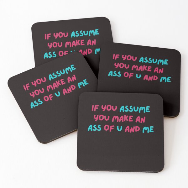 Item preview, If you assume, you make an ASS of U and ME black backgrond products designed and sold by Evartdesign.