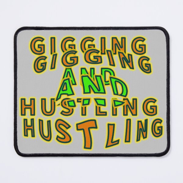 Item preview, Gigging and Hustling "second version" aesthetic text by Code03. Cool t shirt designs. designed and sold by Code03.