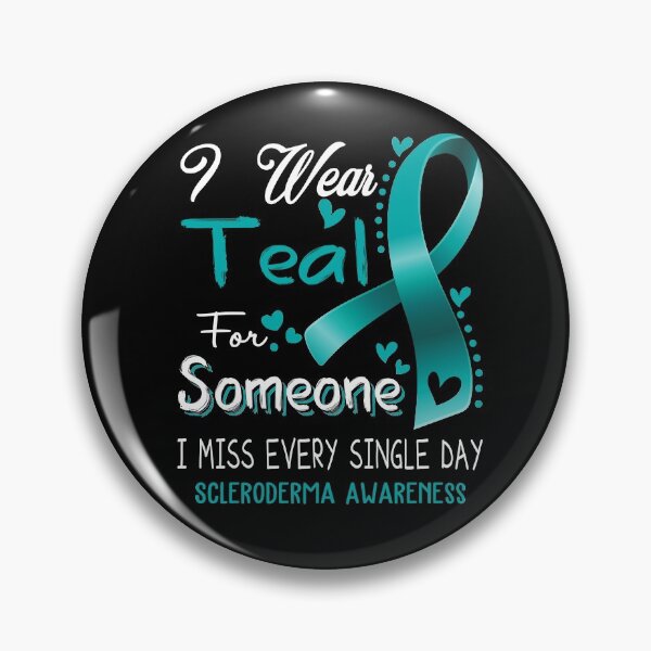 Item preview, I Wear Teal For Someone I Miss Every Single Day Scleroderma Awareness designed and sold by hvoid41.