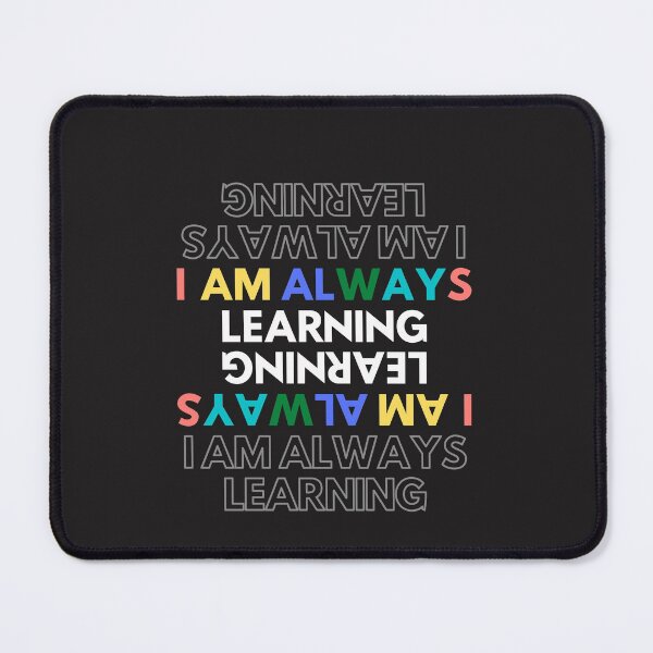 Item preview, I AM ALWAYS LEARNING T-SHIRT designed and sold by universegrace.
