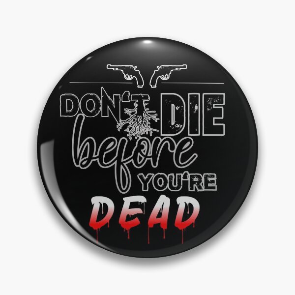 Item preview, Don't die before you're dead   great motivation gift ,present  speech  designed and sold by Havic  Tees.