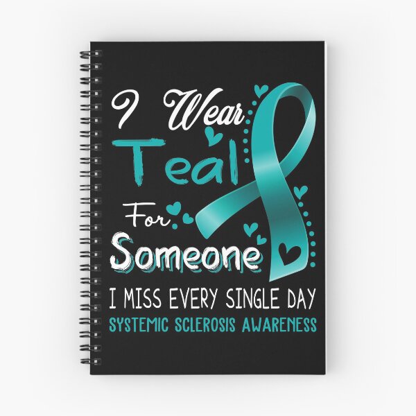 Item preview, I Wear Teal For Someone I Miss Every Single Day Systemic Sclerosis Awareness designed and sold by hvoid41.