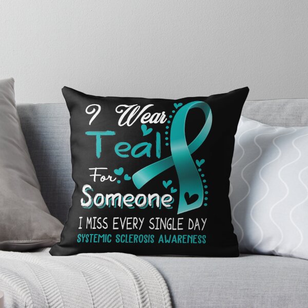 Item preview, I Wear Teal For Someone I Miss Every Single Day Systemic Sclerosis Awareness designed and sold by hvoid41.