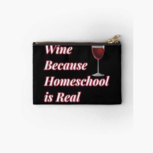 Item preview, Wine Because Homeschool is Real  designed and sold by Atkisson.