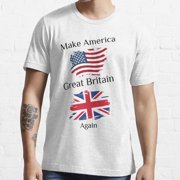 Make America Great Britain Again Essential T-Shirt Great Gift For Women  Essential T-Shirt