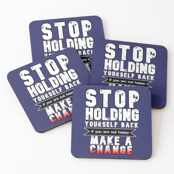 Item preview,  stop holding yourself back if you are not happy make a change great motivation gift ,present  speech  designed and sold by Havic  Tees.