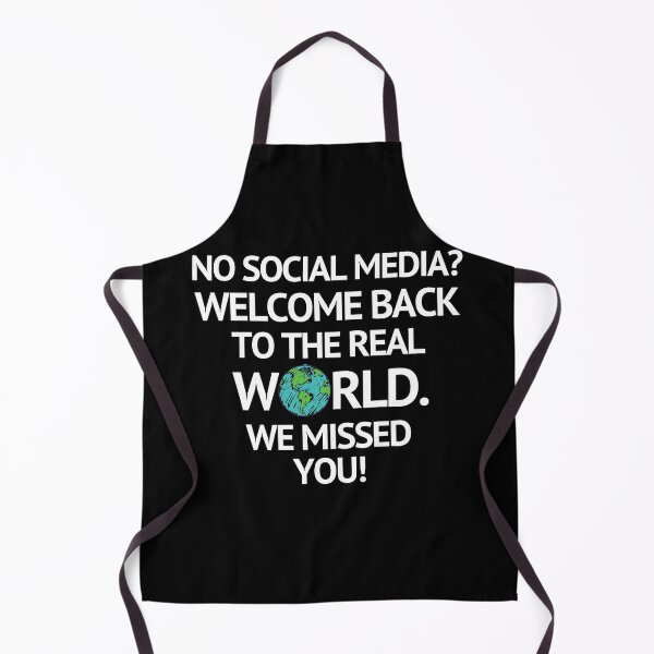 Item preview, No Social Media? Welcome Back To The Real World. We Missed You! designed and sold by S-JDesigns.