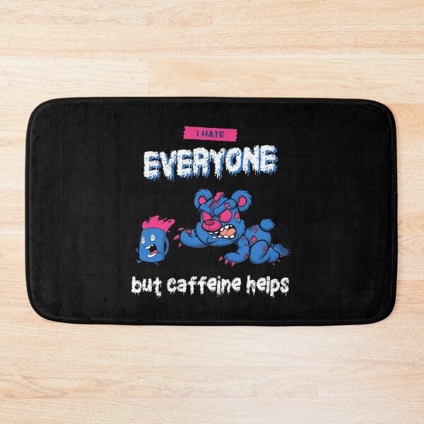Item preview, I hate everyone but caffeine helps Evil Teddy designed and sold by SweetbeStore.