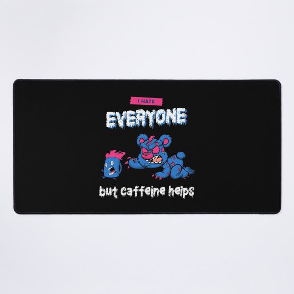 Item preview, I hate everyone but caffeine helps Evil Teddy designed and sold by SweetbeStore.