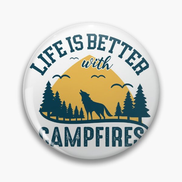 Item preview, life is better with campfires designed and sold by naturehikers.