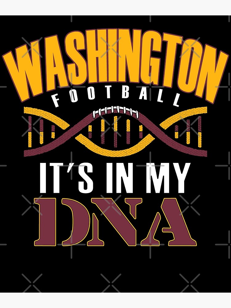 Washington Football Team Its in My DNA Tshirt Washington DC 