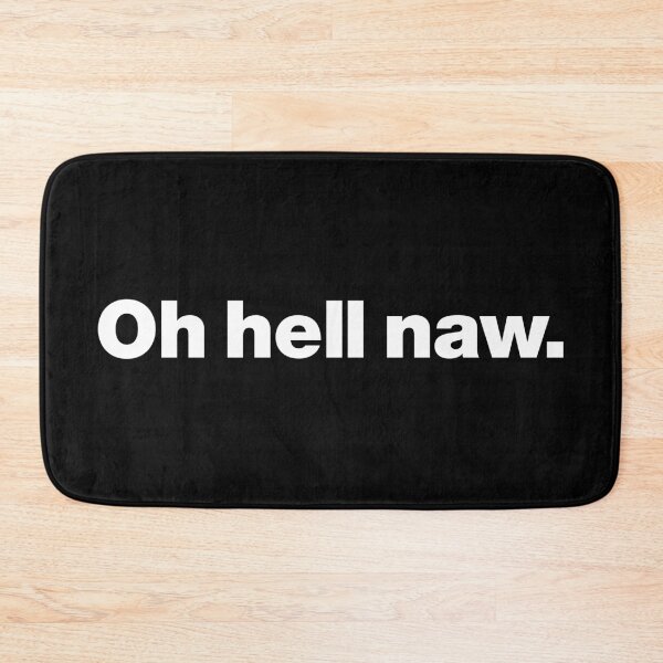 Item preview, Oh hell naw (white) designed and sold by dudethecreator.