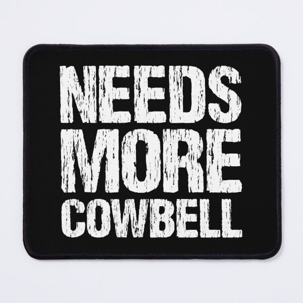 Item preview, Needs More Cowbell designed and sold by Nirvanibex.