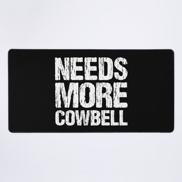 Item preview, Needs More Cowbell designed and sold by Nirvanibex.