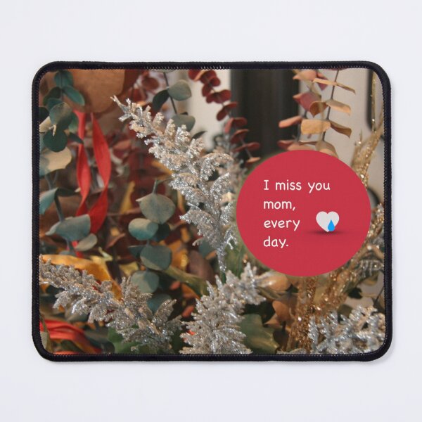Item preview, I miss you mom, every day designed and sold by SunshineVine.