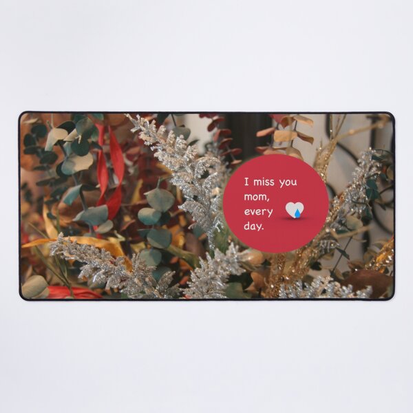 Item preview, I miss you mom, every day designed and sold by SunshineVine.