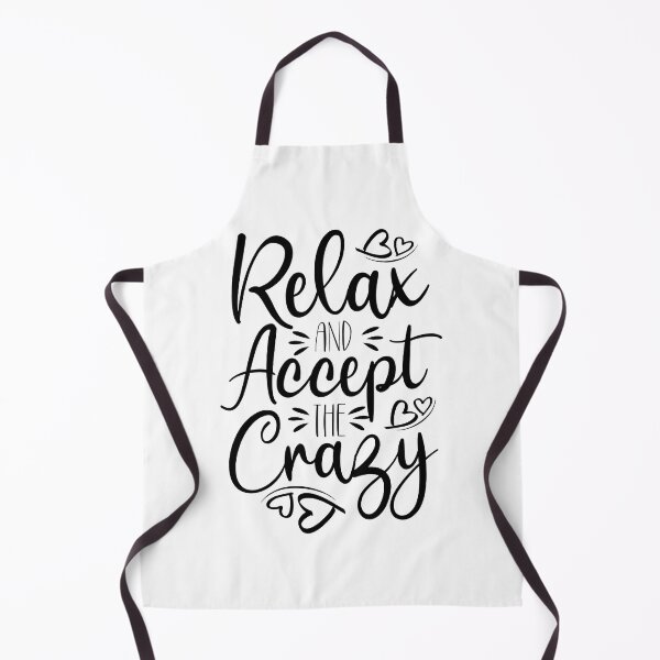 Item preview, Relax and accept the crazy designed and sold by Tee-Star.