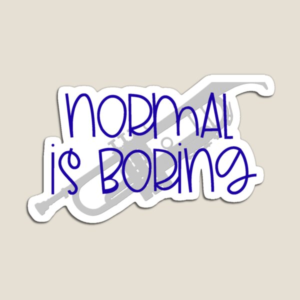 Item preview, Normal Is Boring - Trumpet Sticker designed and sold by hisarir.