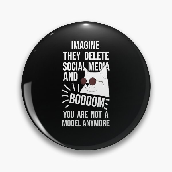 Item preview, Imagine They Delete Social Media And Boom You are Not A Model Anymore designed and sold by Ridaelb.