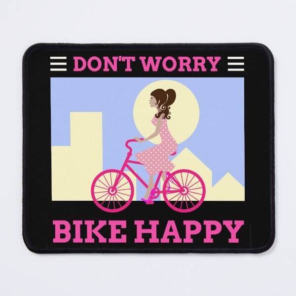 Item preview, Don’t Worry Bike Happy designed and sold by tw2us.
