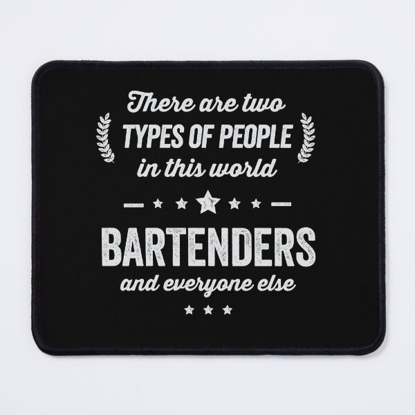 Item preview, Funny Two Types of People Bartenders and Everyone Else designed and sold by Uppercase Tees.