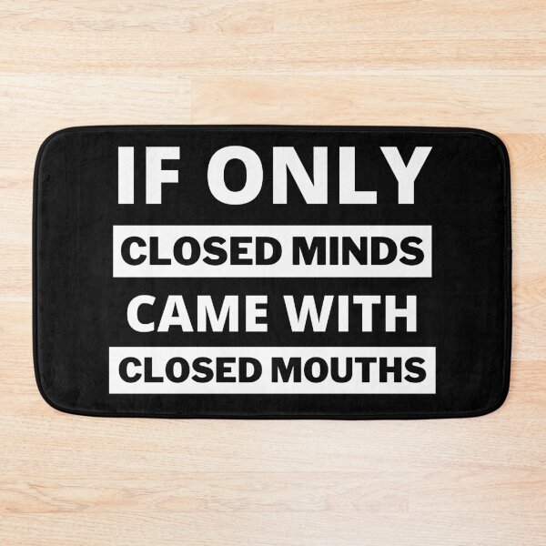Item preview, If Only Closed Minds Came With Closed Mouths designed and sold by Louay Oudi.