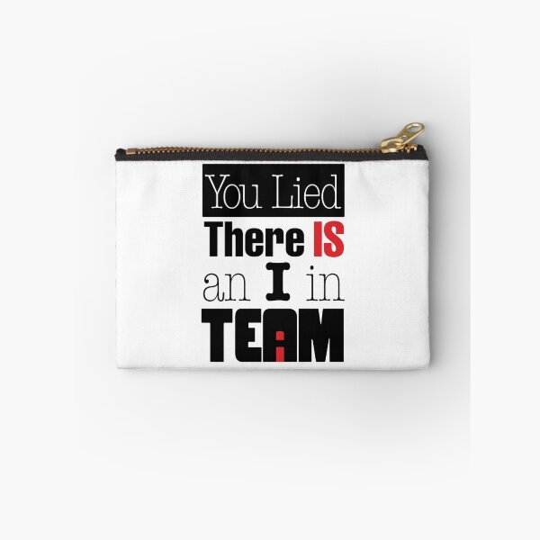 Item preview, You Lied - There is an I in TEAM designed and sold by techDESIGNER.