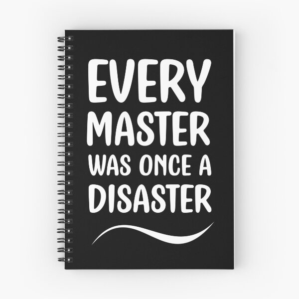 Item preview, Every Master Was Once a Disaster designed and sold by f2error.