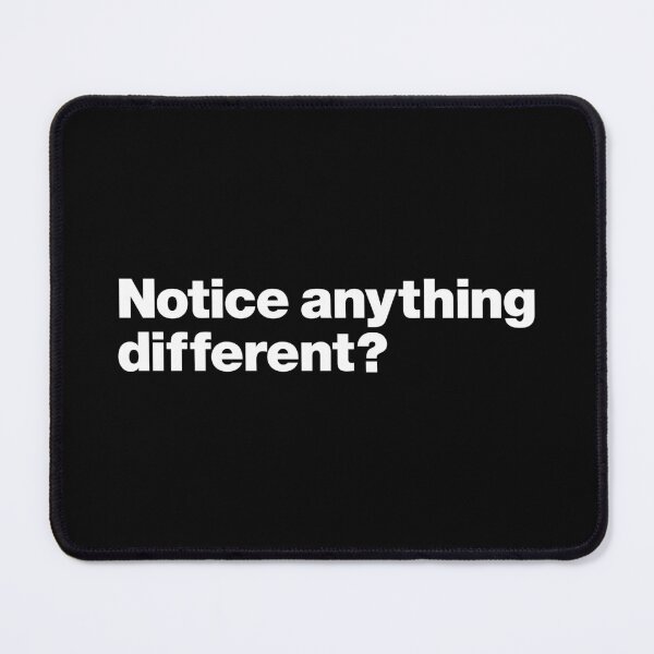 Item preview, Notice anything different? (white) designed and sold by dudethecreator.