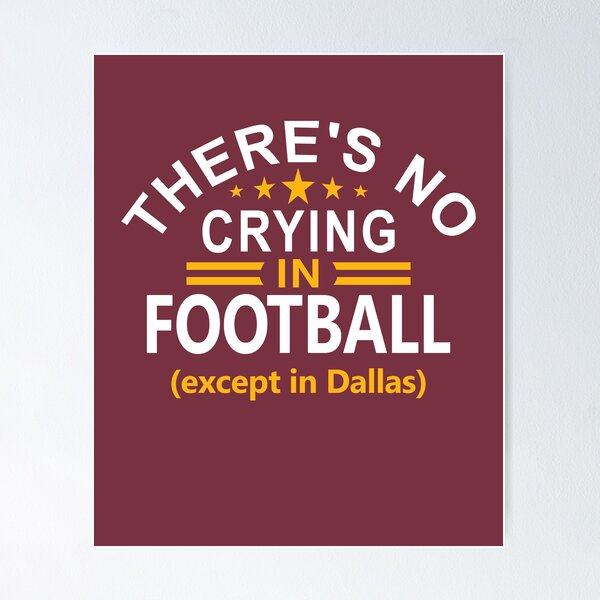 Item preview, Washington Pro Football Funny Theres No Crying In Football designed and sold by FFFMstore.