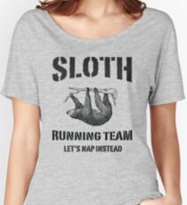 Sloth Running Team. Let's Nap Instead Women's Relaxed Fit T-Shirt
