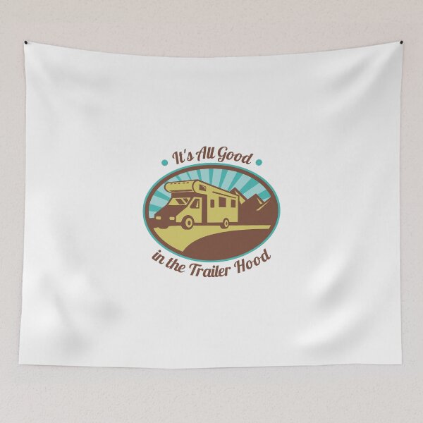 Item preview, It's All Good in The Trailer Hood  designed and sold by mounimza.