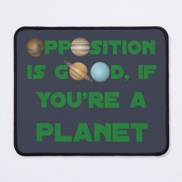 Item preview, Planet Opposition Good-Funny Astronomy Shirt designed and sold by AstroWitster.