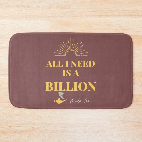 Item preview, All I Need Is A Billion merch designed and sold by TopChoiceMerch.