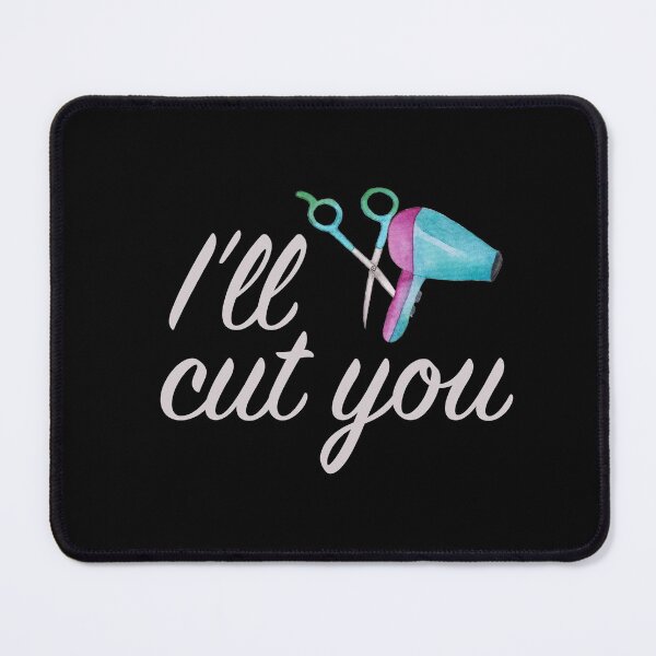 Item preview, Hairstylist hair dresser barber funny slogan I'll cut you designed and sold by littlebluefawn.