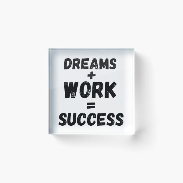Item preview, dreams plus works equal success designed and sold by ronaldsonou.