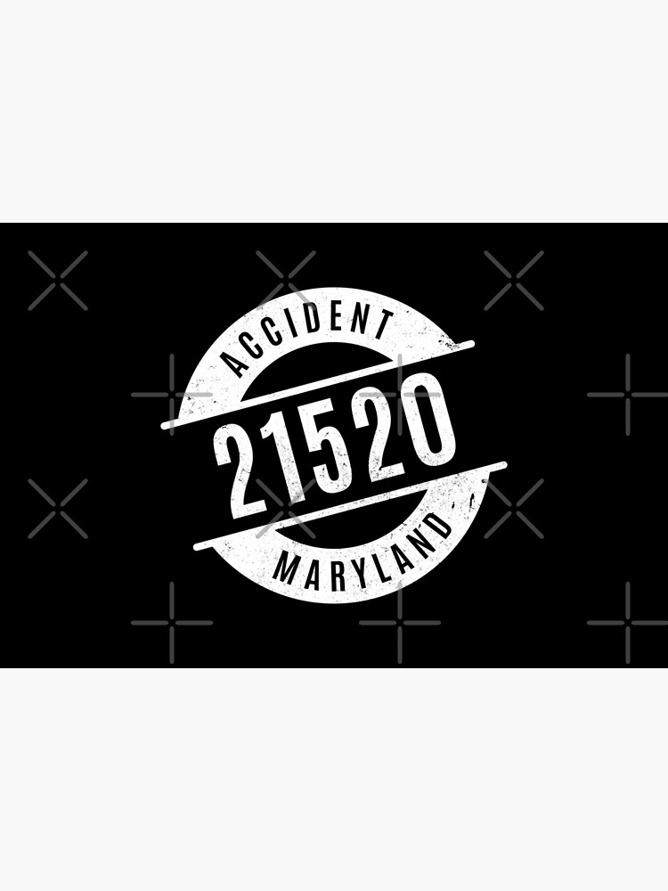 "Accident Maryland 21520 Zip Code" Poster for Sale by creativecurly
