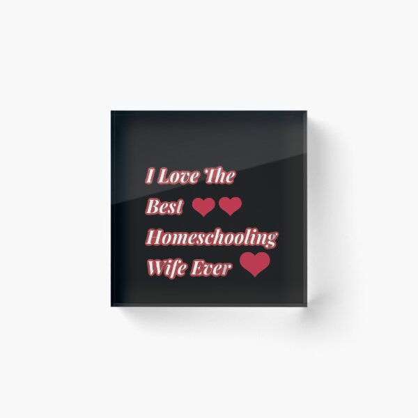 Item preview, I Love the Best Homeschool Wife Ever designed and sold by Atkisson.