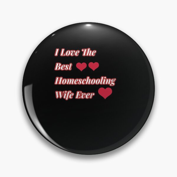 Item preview, I Love the Best Homeschool Wife Ever designed and sold by Atkisson.