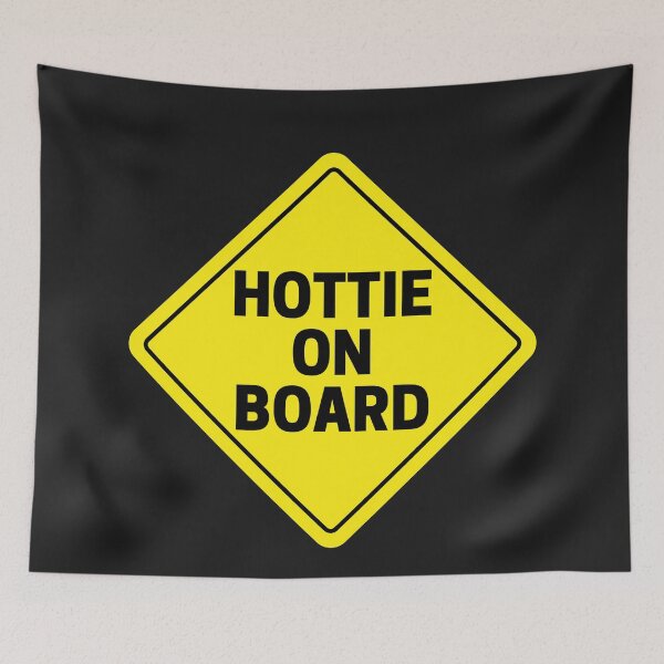Item preview, Hottie on Board|  funny meme road alert warning sign car designed and sold by brinikki.